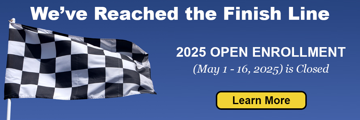 Open Enrollment is Closed We've Reached the Finish Line - Open Enrollment is Closed!