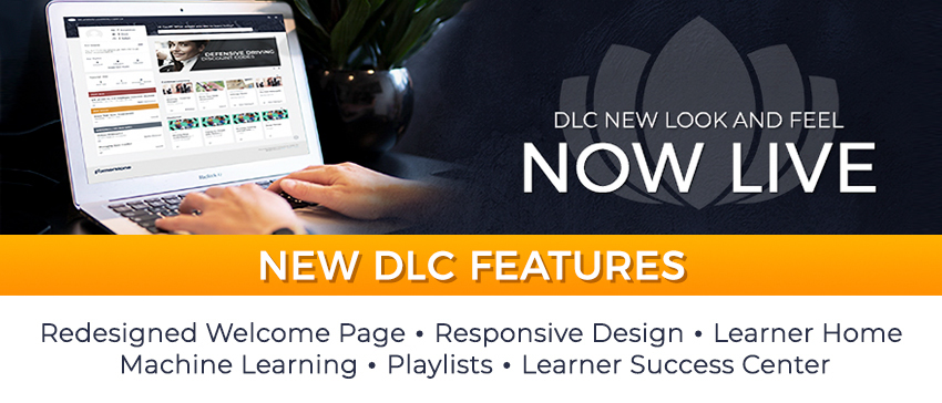 New DLC Features: Redesigned Welcome Page, Responsive Design, Learner Home, Machine Learning, Playlists, and Learner Success Center